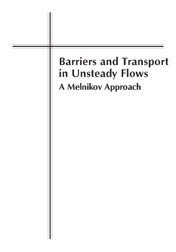 Barriers and transport in unsteady flows : a Melnikov approach
