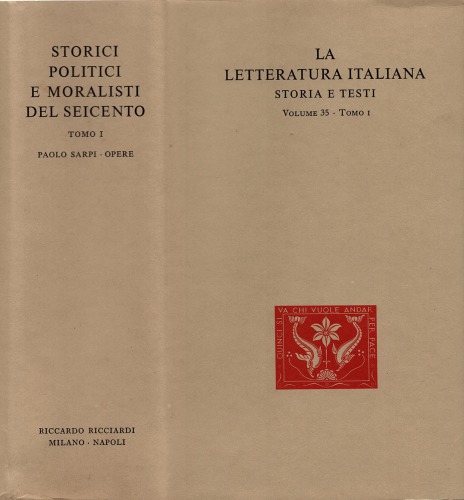 La letteratura italiana. Storia e testi. Storici politici e moralisti del Seicento. Paolo Sarpi. Opere