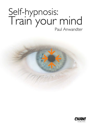Self - Hypnosis: Train your mind
