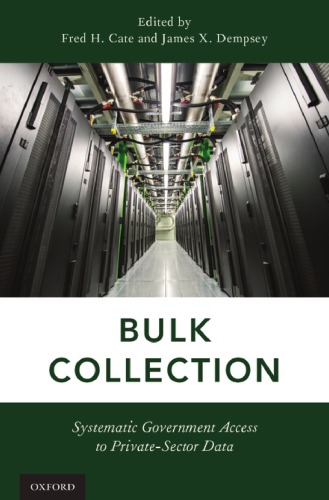 Bulk Collection: Systematic Government Access To Private-Sector Data