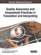 Quality assurance and assessment practices in translation and interpreting