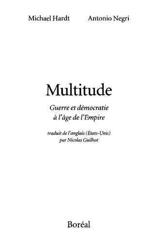 Multitude : guerre et démocratie à l’âge de l’Empire