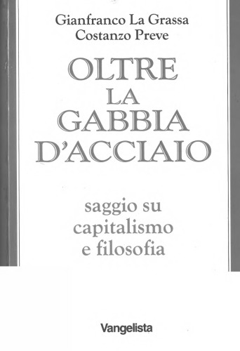 Oltre la gabbia d’acciaio : saggio su capitalismo e filosofia