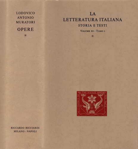 La letteratura italiana. Storia e testi. Dal Muratori al Cesarotti. Opere di Lodovico Antonio Muratori