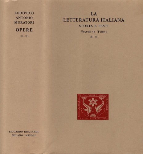 La letteratura italiana. Storia e testi. Dal Muratori al Cesarotti. Opere di Lodovico Antonio Muratori