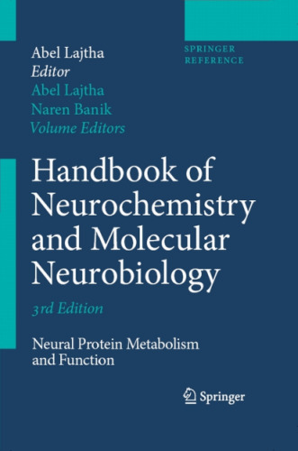 Handbook of Neurochemistry and Molecular Neurobiology. Neural Protein Metabolism and Function