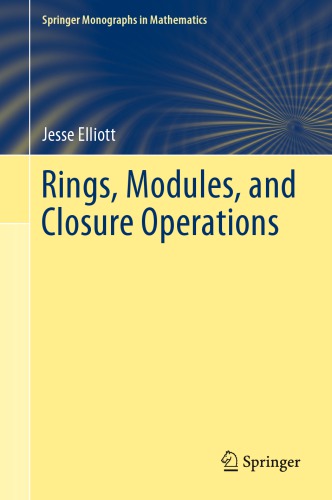 Rings, Modules, and Closure Operations