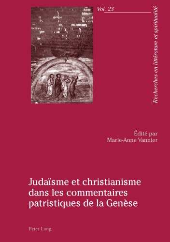 Judaïsme et christianisme dans les commentaires patristiques de la Genèse
