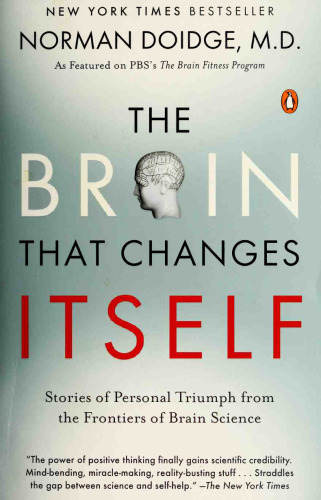 The Brain that Changes Itself: Stories of Personal Triumph from the Frontiers of Brain Science