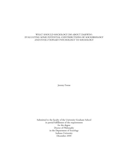 Biology What Should Sociology do About Darwin; Evaluating Some Potential Contributions of Sociobiology and Evolutionary Psychology to Sociology
