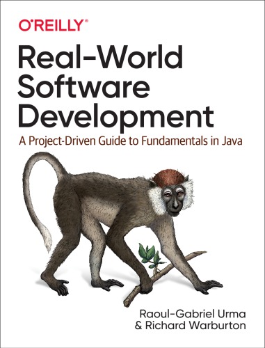 Real-World Software Development - A Project-Driven Guide to Fundamentals in Java.