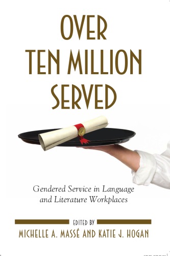 Over Ten Million Served: Gendered Service in Language and Literature Workplaces