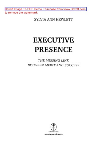 Облик лидера. Недостающее звено между способностями и успехом = Executive presence. The missing link between merit and success: научно-популярное издание