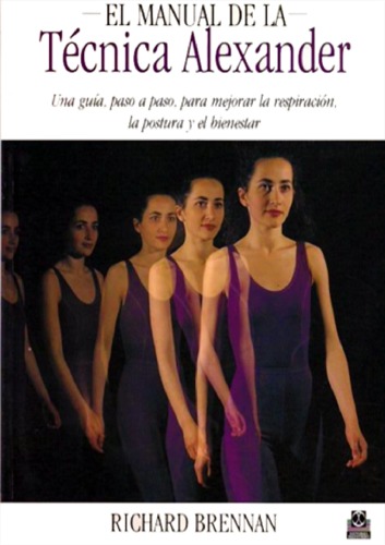 El Manual de la Técnica Alexander (Alexander Technique)