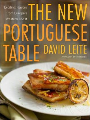 The New Portuguese Table: Exciting Flavors from Europe’s Western Coast