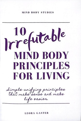 10 Irrefutable Mind Body Principle for Living (Feldenkrais)