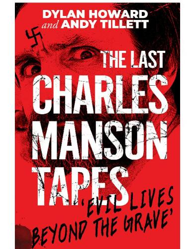 The Last Charles Manson Tapes: ’Evil Lives Beyond the Grave’
