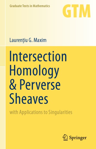 Intersection Homology & Perverse Sheaves: with Applications to Singularities