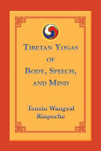 Tibetan Yogas of Body, Speech, and Mind  ISBN-10: 1-55939-380-7 ISBN-13: 978-1-55939-380-5
