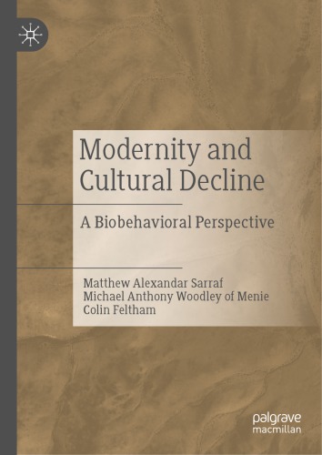 Modernity And Cultural Decline: A Biobehavioral Perspective