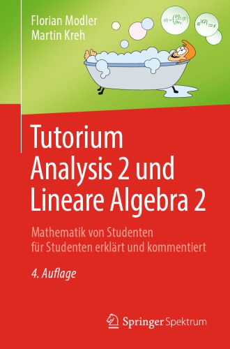 Tutorium Analysis 2 und Lineare Algebra 2 -- Mathematik von Studenten für Studenten erklärt und kommentiert