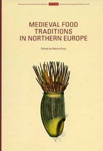 Medieval Food Traditions in Northern Europe