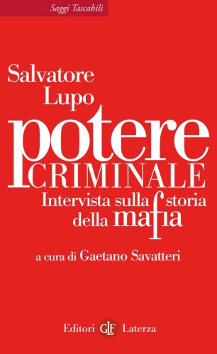 Potere criminale. Intervista sulla storia della mafia