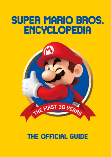 Super Mario Encyclopedia: The Official Guide to the First 30 Years [, &nbsp;ed.]  978506708973