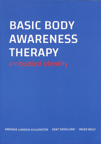 Basic Body Awareness Therapy: embodied identity (BBAT method)