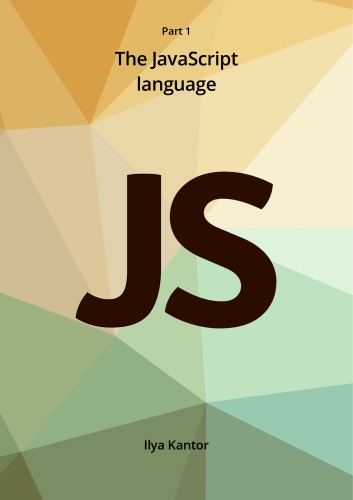 The Modern JavaScript Tutorial - Part I. The JavaScript Language