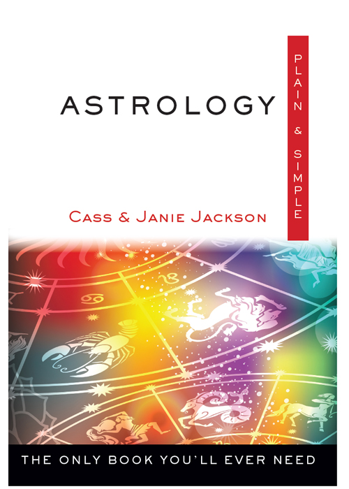 Astrology, Plain & Simple: The Only Book You’ll Ever Need