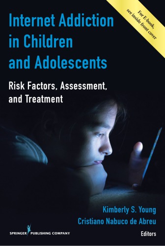 Internet Addiction In Children And Adolescents: Risk Factors, Assessment, And Treatment