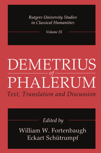 Demetrius of Phalerum : Text, Translation and Discussion