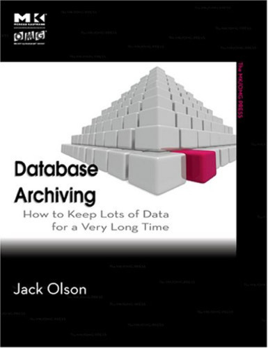 Database archiving: how to keep lots of data for a very long time