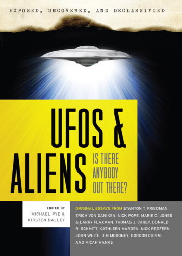 Exposed, Uncovered & Declassified: UFOs and Aliens: Is There Anybody Out There?