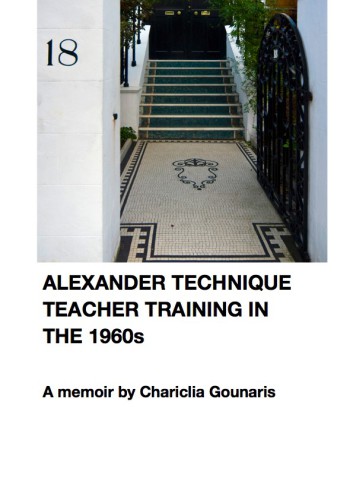 Alexander Technique Teacher Training in the 1960s: a Memoir by Chariclia Gounaris