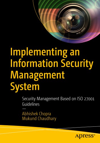 Implementing An Information Security Management System: Security Management Based On ISO 27001 Guidelines