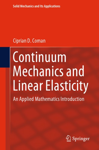 Continuum Mechanics and Linear Elasticity - An Applied Mathematics Introduction