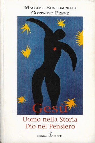 Gesù. Uomo nella storia, Dio nel pensiero