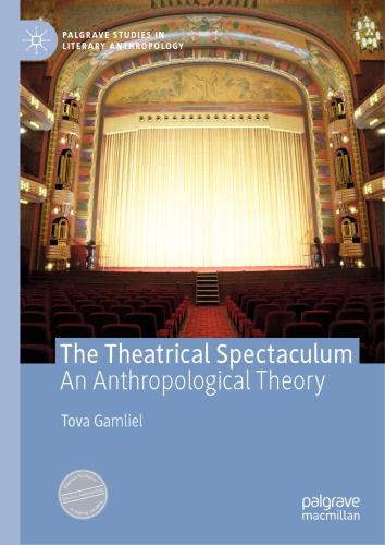 The Theatrical Spectaculum: An Anthropological Theory