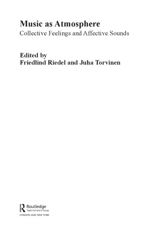 Music as Atmosphere: Collective Feelings and Affective Sounds (Preview Only, Incomplete)