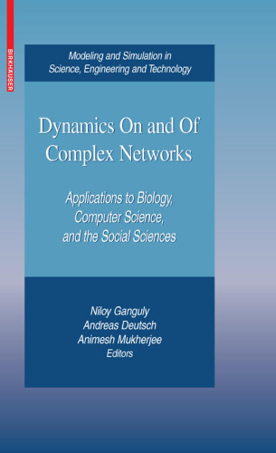 Dynamics On and Of Complex Networks: Applications to Biology, Computer Science, and the Social Sciences