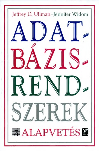 Adatbázisrendszerek : alapvetés
