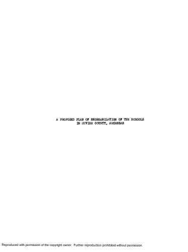 A proposed plan of reorganization of the schools of Sevier County, Arkansas