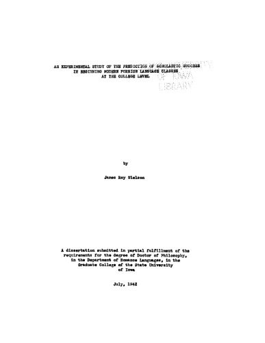 An Experimental Study of the Prediction of Scholastic Success in Beginning Modern Foreign Language Classes at the College Level