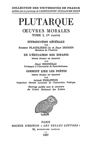 Plutarque: Œuvres morales. Tome I, 1re partie: Introduction générale. Traités 1-2