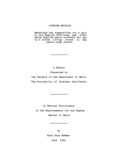 Singing Britain: Materials and suggestions for a unit on the English folk-song and other early English music suitable for use in a social living course in the junior high school