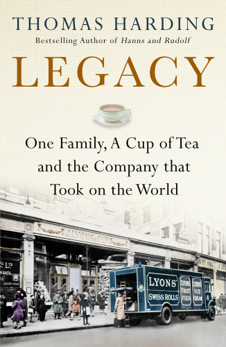 Legacy: One Family, a Cup of Tea and the Company that Took On the World