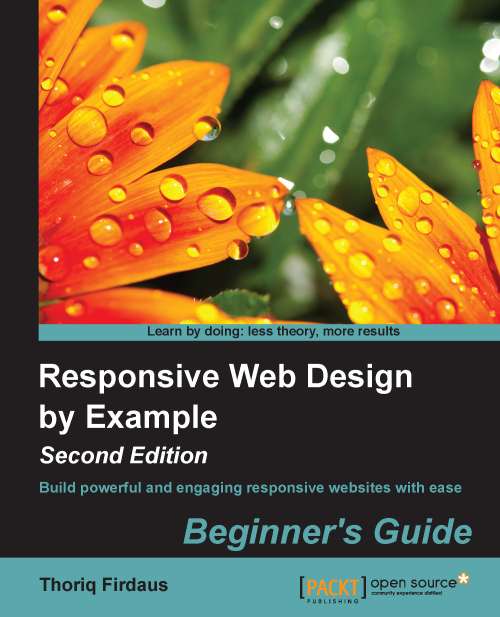 Responsive Web Design by Example Beginner’s Guide - Second Edition