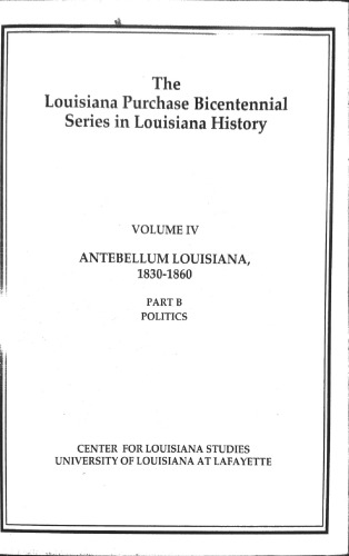 Volume IVb: Antebellum Louisiana 1830-1860 Politics